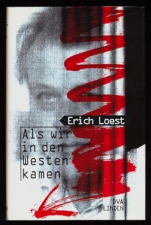 Als wir in den Westen kamen : Gedanken eines literarischen Grenzgängers.