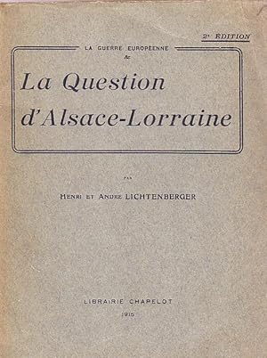 La guerre européenne & la question d'Alsace-Lorraine