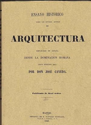 ENSAYO HISTORICO SOBRE LOS DIVERSOS GENEROS DE ARQUITECTURA empleados en España desde la Dominaci...