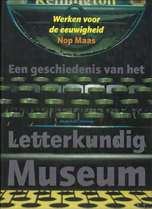 Bild des Verkufers fr Werken voor de eeuwigheid, Een geschiedenis van het letterkundig museum zum Verkauf von BOOKSELLER  -  ERIK TONEN  BOOKS