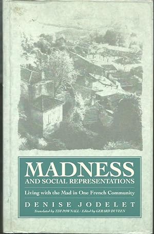 Bild des Verkufers fr Madness and Social Representations: Living With the Mad in One French Community. Translated By Tim Pownall, Edited By Gerard Duveen zum Verkauf von Good Reading Secondhand Books