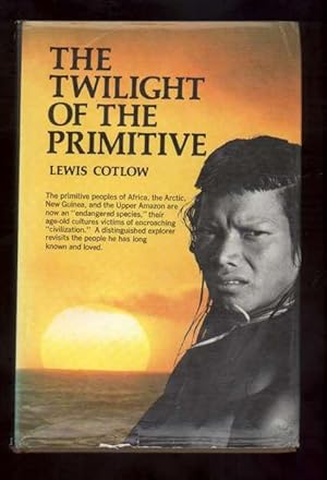 THE TWILIGHT OF THE PRIMITIVE