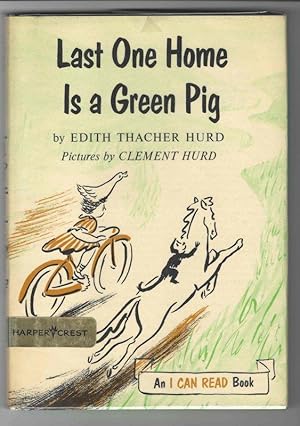Seller image for LAST ONE HOME IS A GREEN PIG for sale by Windy Hill Books