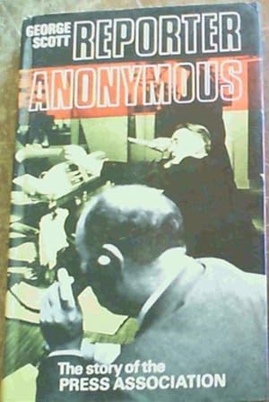 Seller image for Reporter anonymous: The story of the Press Association for sale by Chapter 1