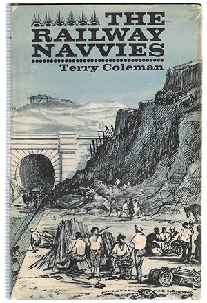 Seller image for The Railway Navvies :A History of the Men Who Made the Railways for sale by Michael Moons Bookshop, PBFA