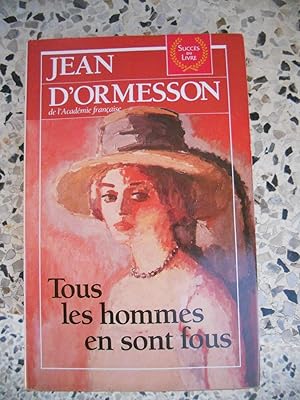 Seller image for Tous les hommes en sont fous for sale by Frederic Delbos