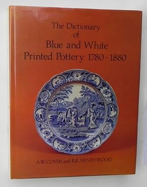 Bild des Verkufers fr The Dictionary of blue and white Printed Pottery 1780-1880. zum Verkauf von Antiquariat Im Seefeld / Ernst Jetzer