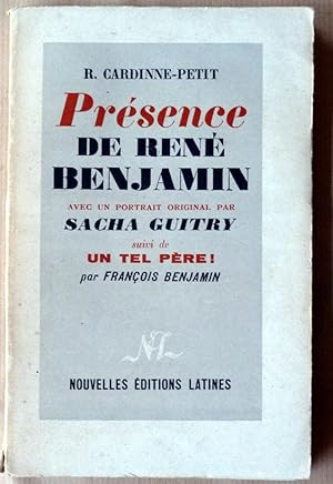 Bild des Verkufers fr Prsence de Ren Benjamin avec un portrait original par Sacha Guitry suivi de "Un Tel Pre"; par Franois Benjamin. zum Verkauf von librairie sciardet