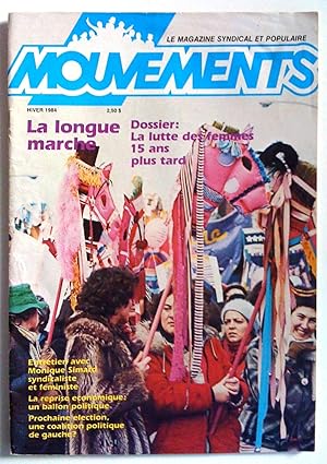 Mouvements, hiver 1984. le magazine syndical et populaire. La longue marche. Dossier: la lutte de...