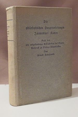 Die philosophischen Hauptvorlesungen Immanuel Kants. Nach den neu aufgefundenen Kollegheften des ...