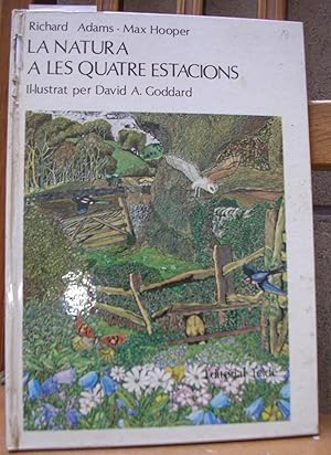 Immagine del venditore per LA NATURA A LES QUATRE ESTACIONS. Il.lustrat per David A. Goddard venduto da LLIBRES del SENDERI