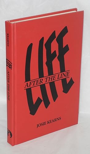 Seller image for Life after the line for sale by Bolerium Books Inc.