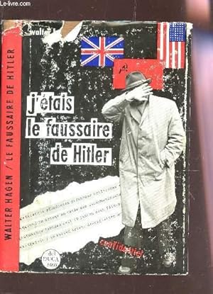 Bild des Verkufers fr J'ETAIS LE FAUSSAIRE DE HITLER. zum Verkauf von Le-Livre