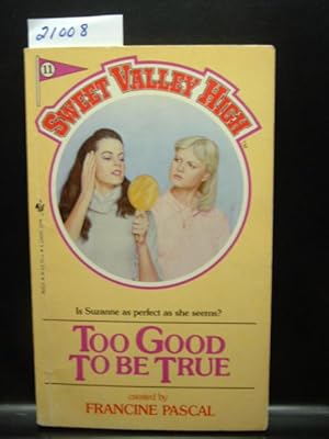 Image du vendeur pour TOO GOOD TO BE TRUE (Sweet Valley High #11) mis en vente par The Book Abyss
