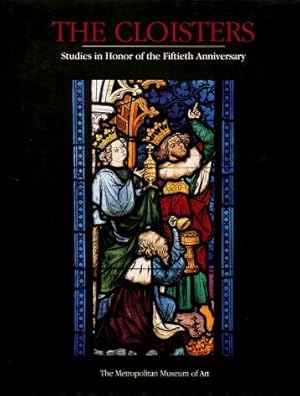 The Cloisters : Studies in Honor of the Fiftieth Anniversary