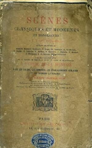 Bild des Verkufers fr SCENES CLASSIQUES ET MODERNES ET MONOLOGUES A 2 3 ET 4 PERSONNAGES - EXTRAITS DES OEUVRES DE MOLIERE REGNARD V.HUGO. TH.GAUTIER A.DE MUSSET E.AUGIER ETC AVEC DE NOMBREUSES NOTES SUR LA MANIERE DE DIRE ET DE JOUER CES SCENES ET CES MONOLOGUES - COMPLET ?. zum Verkauf von Le-Livre