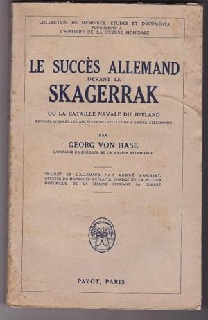 Le Succès Allemand Devant Le Skaggerak Ou La Bataille Navale Du Jutland