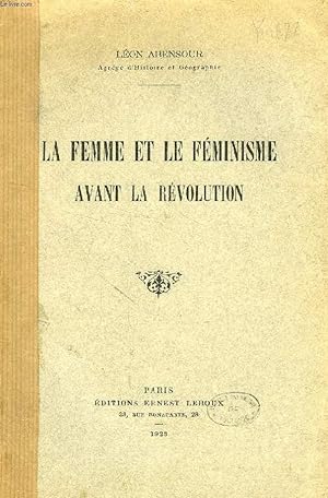 Image du vendeur pour LA FEMME ET LE FEMINISME AVANT LA REVOLUTION mis en vente par Le-Livre