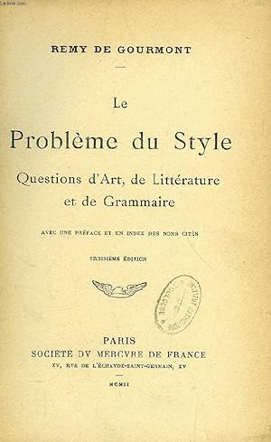 Seller image for LE PROBLEME DU STYLE, QUESTIONS D'ART, DE LITTERATURE ET DE GRAMMAIRE for sale by Le-Livre