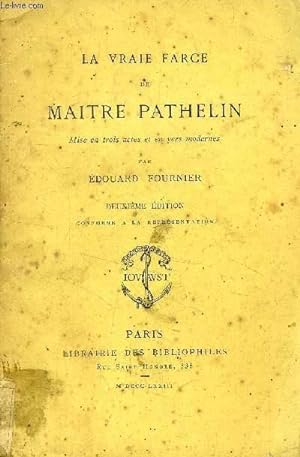 Imagen del vendedor de LA VRAIE FARCE DE MAITRE PATHELIN, MISE EN 3 ACTES ET EN VERS MODERNES a la venta por Le-Livre
