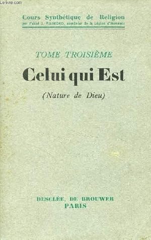 Seller image for COURS SYNTHETIQUE DE RELIGION, TOME III, CELUI QUI EST (NATURE DE DIEU) for sale by Le-Livre