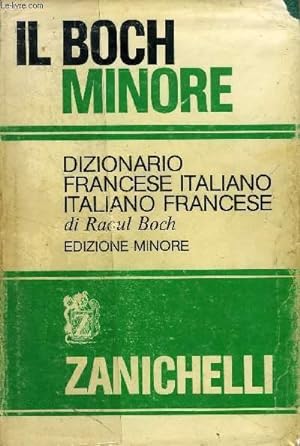 Bild des Verkufers fr IL BOCH MINORE, DIZIONARIO FRANCESE ITALIANO, ITALIANO FRANCESE zum Verkauf von Le-Livre