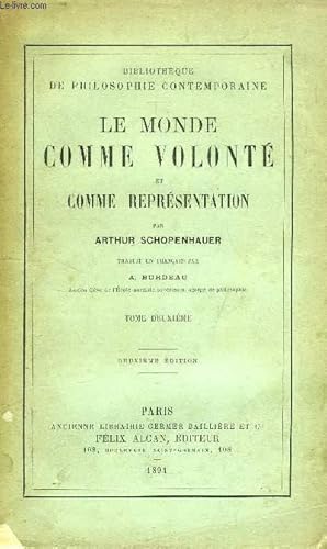 Seller image for LE MONDE COMME VOLONTE ET COMME REPRESENTATION, TOME II for sale by Le-Livre