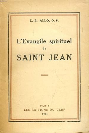 Bild des Verkufers fr L'EVANGILE SPIRITUEL DE SAINT JEAN, SUIVI DE LE REGNE DE DIEU ET LE MONDE zum Verkauf von Le-Livre