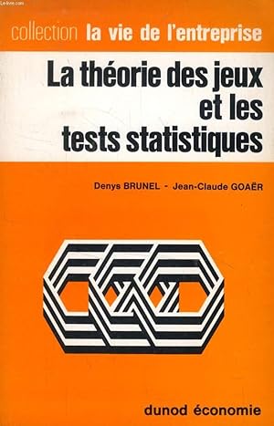 Image du vendeur pour LA THEORIE DES JEUX ET LES TESTS STATISTIQUES mis en vente par Le-Livre