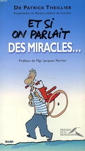 Bild des Verkufers fr ET SI ON PARLAIT DES MIRACLES. zum Verkauf von Le-Livre