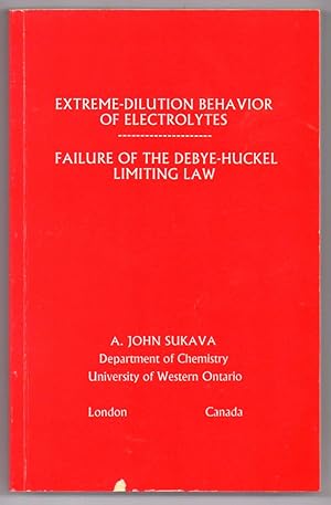 Imagen del vendedor de Extreme-Dilution Behavior of Electrolytes: Failure of the Debye-Huckel Limiting Law a la venta por Attic Books (ABAC, ILAB)