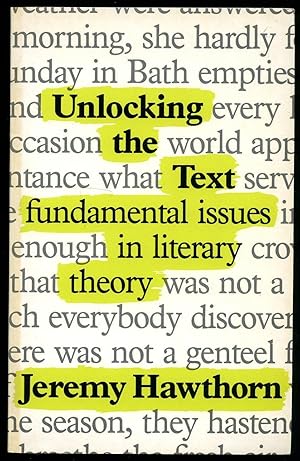 Seller image for Unlocking The Text; Fundamental Issues in Literary Theory for sale by Little Stour Books PBFA Member