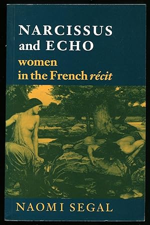 Seller image for Nacissus and Echo; Women in the French rcit for sale by Little Stour Books PBFA Member