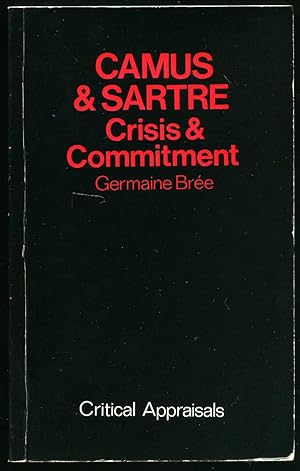 Bild des Verkufers fr Camus & Sartre; Crisis & Commitment [Critical Appraisals Series] zum Verkauf von Little Stour Books PBFA Member