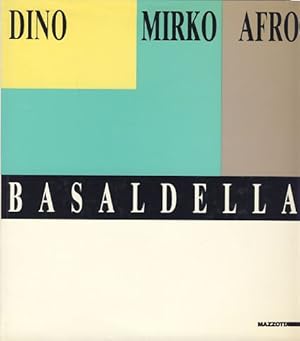 Immagine del venditore per Dino, Mirko, Afro Basaldella. Castello di Udine, Galleria d'Arte Moderna, 20 giugno - 31 ottobre 1987. Comune di Udine, Civici Musei e Galerie di Storia ed Arte. A cura di Enrico Crispolti. venduto da Fundus-Online GbR Borkert Schwarz Zerfa