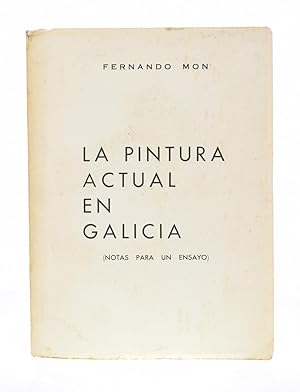 Imagen del vendedor de LA PINTURA ACTUAL EN GALICIA (NOTAS PARA UN ENSAYO) a la venta por Librera Monogatari