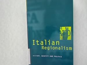 Bild des Verkufers fr Italian Regionalism: History, Identity and Politics. zum Verkauf von Antiquariat Bookfarm