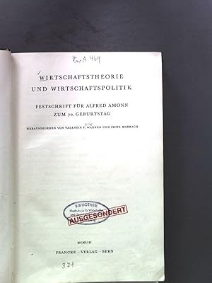 Seller image for Wirtschaftstheorie und Wirtschaftspolitik. Festschrift fr Alfred Amonn zum 70. Geburtstag. for sale by Antiquariat Bookfarm