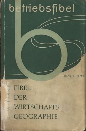 Imagen del vendedor de Fibel der Wirtschaftsgeographie. Leskes Betriebsfibeln, Band 14. a la venta por Antiquariat Bookfarm