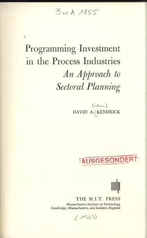 Image du vendeur pour Programming Investment in the Process Industries. An Approach to Sectoral Planning. mis en vente par Antiquariat Bookfarm