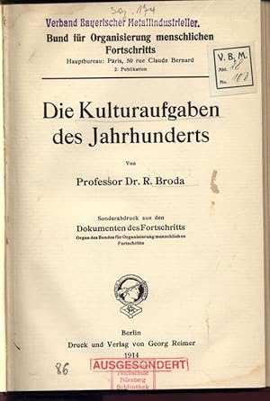 Imagen del vendedor de Die Kulturaufgaben des Jahrhunderts. Verband Bayerischer Helainduslrieller. Bund fr Organisierung menschlichen Fortschritts, 2. Publikation. a la venta por Antiquariat Bookfarm