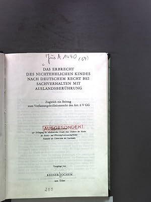 Immagine del venditore per Das Erbrecht des nichtehelichen Kindes nach deutschem Recht bei sachverhalten mit Auslandsberhrung. Zugleich ein Beitrag zum Verfassungskollisionsrecht des Art. 6 V GG. Dissertation zur Erlangung der Grades eines Doktors des Rechts der Rechts- und Wirtschaftswissenschaftlichen Fakultt der Universitt des Saarlandes. venduto da Antiquariat Bookfarm