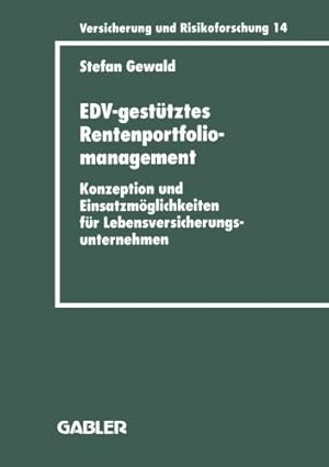 Bild des Verkufers fr EDV-gesttztes Rentenportfoliomanagement: Konzeption und Einsatzmglichkeiten fr Lebensversicherungsunternehmen (Versicherung und Risikoforschung). zum Verkauf von Antiquariat Bookfarm