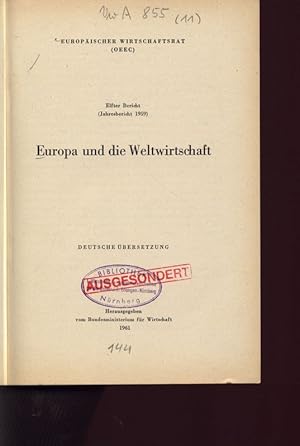 Imagen del vendedor de EUROPISCHER WIRTSCHAFTSRAT (OEEC). Elfter Bericht (Jahresbericht 1959). Europa und die Weltwirtschaft. a la venta por Antiquariat Bookfarm