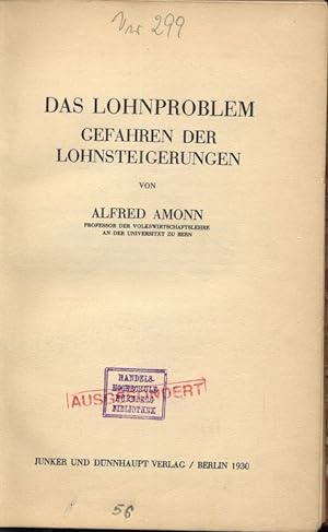 Seller image for DAS LOHNPROBLEM - GEFAHREN DER LOHNSTEIGERUNGEN. for sale by Antiquariat Bookfarm