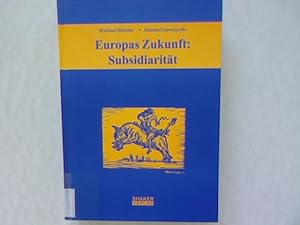 Seller image for Europas Zukunft: Subsidiaritt - Ein Pldoyer fr eine europische Verfassung. for sale by Antiquariat Bookfarm