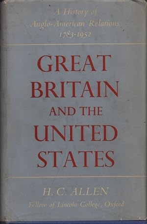 Bild des Verkufers fr Great Britain and the United States. A History of Anglo-American Relations. zum Verkauf von Antiquariat Bookfarm