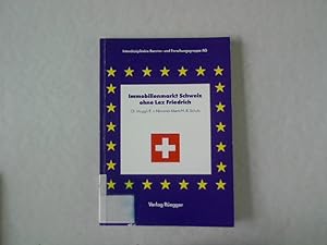 Seller image for Immobilienmarkt Schweiz ohne Lex Friedrich. for sale by Antiquariat Bookfarm