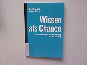 Bild des Verkufers fr Wissen als Chance: Globalisierung als Herausforderung fr die Schweiz. zum Verkauf von Antiquariat Bookfarm