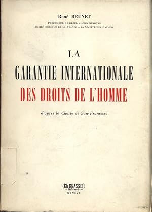 Imagen del vendedor de La garantie internationale des droits de l homme d apres la Charte de San-Francisco. a la venta por Antiquariat Bookfarm